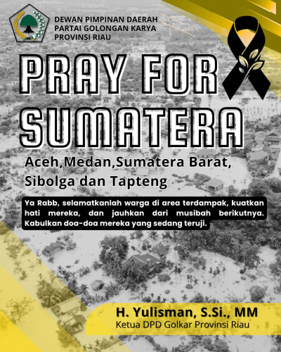 Golkar Riau Sampaikan Doa dan Solidaritas untuk Warga Terdampak Musibah di Sumatera